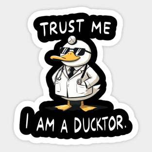 Trust me I am a Ducktor Medical Duck Sticker